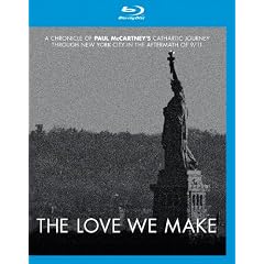 THE LOVE WE MAKE~9.11����R���T�[�g�E�t�H�[�E�j���[���[�N�E�V�e�B�ւ̋O�� [Blu-ray]