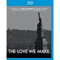 THE LOVE WE MAKE~9.11����R���T�[�g�E�t�H�[�E�j���[���[�N�E�V�e�B�ւ̋O�� [Blu-ray]