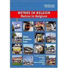 Metros in Belgium: Metro - Premetro - Tram: Brussels, Antwerp, Ghent, Charleroi, Coastal Tram