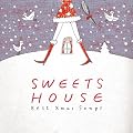 SWEETS HOUSE ~Best Xmas Songs~