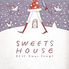 SWEETS HOUSE ~Best Xmas Songs~