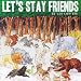 Let's Stay Friends