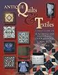 Antique Quilts & Textiles: A Price Guide to Functional and Fashionable Cloth Comforts