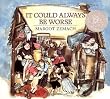 It Could Always Be Worse: A Yiddish Folk Tale (Michael Di Capua books)