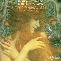 Gabriel Faure: La Chanson d'Eve and Other Songs