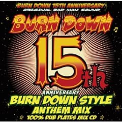 BURN DOWN STYLE 15thANNIVERSARY ANTHEM MIX