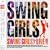 SWING GIRLS LIVE!!