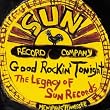 Good Rockin Tonight: Legacy of Sun Records