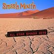 All Star: The Smash Hits of Smash Mouth