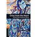 Cries from the Heart: Stories from Around the World (Oxford Bookworms Library, Stage 2 (700 Headwords))