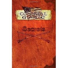 Colonial Gothic: Secrets