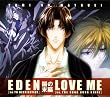 EDEN/LOVE ME