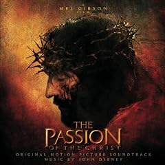 The Passion of Christ [Original Motion Picture Soundtrack]