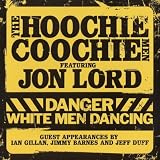 [CD]ザ・フーチー・クーチー・メン・フィーチャリング・ジョン・ロード デンジャー・ホワイト・メン・ダンシング:ジャパニーズ・スペシャル・エディション(DVD付)