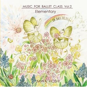 【クリックで詳細表示】MUSIC FOR BALLET CLASS VOL.2 ELEMENTARY
