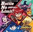 Battle No Limit!