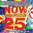Now 25