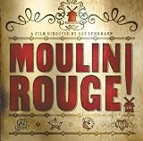[Book] Moulin Rouge: The Splendid Illustrated Book That Charts the Journey of Baz Luhrmann's Motion Picture