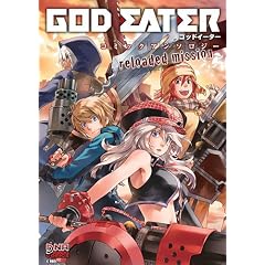 GOD EATER�R�~�b�N�A���\���W�[ reloaded mission (ID�R�~�b�N�X DNA���f�B�A�R�~�b�N�X)