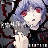 ~ PHANTASM ~ Revival Prophecy�y�������Ձz