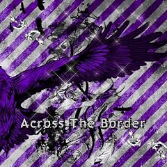 Across The Border ��������B�^�C�v