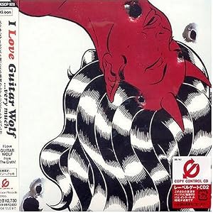 【クリックで詳細表示】I LOVE GUITAR WOLF very much(CCCD)
