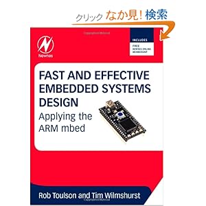 【クリックでお店のこの商品のページへ】Fast and Effective Embedded Systems Design: Applying the ARM mbed: Rob Toulson, Tim Wilmshurst: 洋書