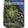 The Vertical Garden: From Nature to the City