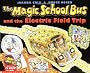 The Magic School Bus and the Electric Field Trip