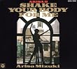 SHAKE YOUR BODY FOR ME