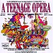 A Teenage Opera : Original Motion Picture Soundtrack