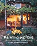 [Book] Hand Sculpted House: A Practical & Philosophical Guide to Building a Cob Cottage