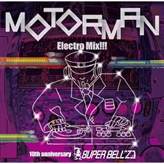 MOTORMAN ElectroMix!!!~10th Anniversary