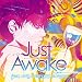 Just Awake
