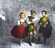 La Dame Blanche