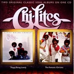 Happy Being Lonely/the Fantastic Chi-Lites