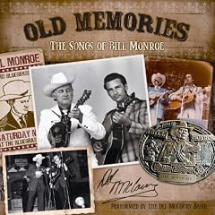 Old Memories: the Songs of Bill Monroe