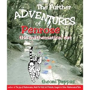 【クリックで詳細表示】The Further Adventures of Penrose the Mathematical Cat： Theoni Pappas： 洋書