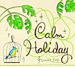 Calm holiday