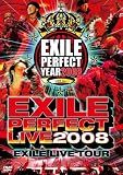 EXILE LIVE TOUR "EXILE PERFECT LIVE 2008�� [DVD]