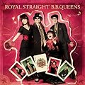 ROYAL STRAIGHT B.B.QUEENS