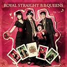 ROYAL STRAIGHT B.B.QUEENS