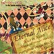 Eternal Alice�@~�G�^�[�i���E�A���X~