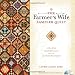 The Farmer's Wife Sampler Quilt: Letters From 1920s Farm Wives and the 111 Blocks They Inspired