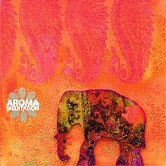 AROMA MEDITATION ~ ��₩�ŃA���}�e�B�b�N�ȃ����b�N�X�^�C���ɁE�E�E