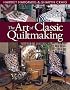 The Art of Classic Quiltmaking