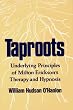 Taproots: Underlying Principles of Milton Erickson's Therapy and Hypnosis (A Norton professional book)