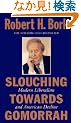 Slouching Towards Gomorrah: Modern Liberalism and American Decline