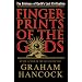 Fingerprints of the Gods: The Evidence of Earth's Lost Civilization