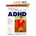 Taking Charge of Adhd: The Complete, Authoritative Guide for Parents